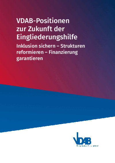 VDAB-Positionen zur Zukunft der Eingliederungshilfe